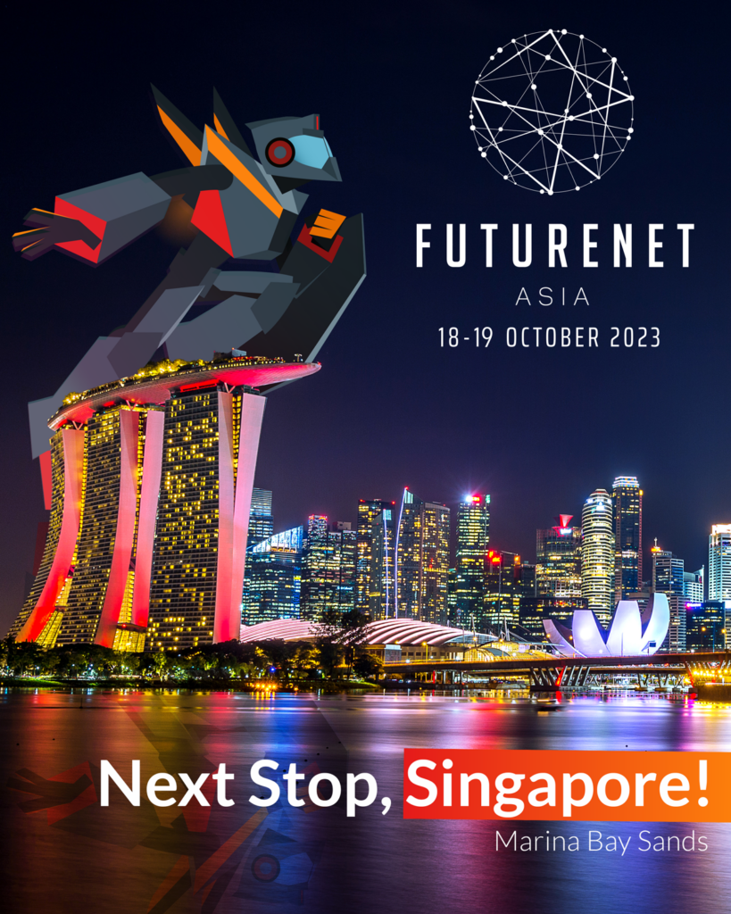 FutureNet Asia 2023 | Singapore